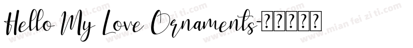 Hello My Love Ornaments字体转换